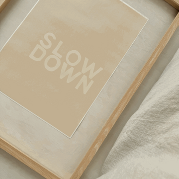 Slow down print by Slo Studios